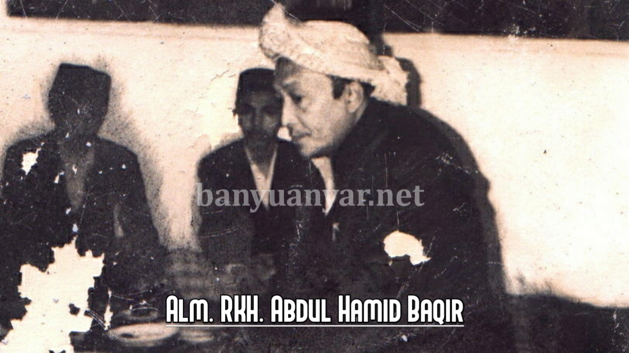 Menghidupkan Nilai-nilai Esensial dari Sosok KH. Abdul Hamid Baqir