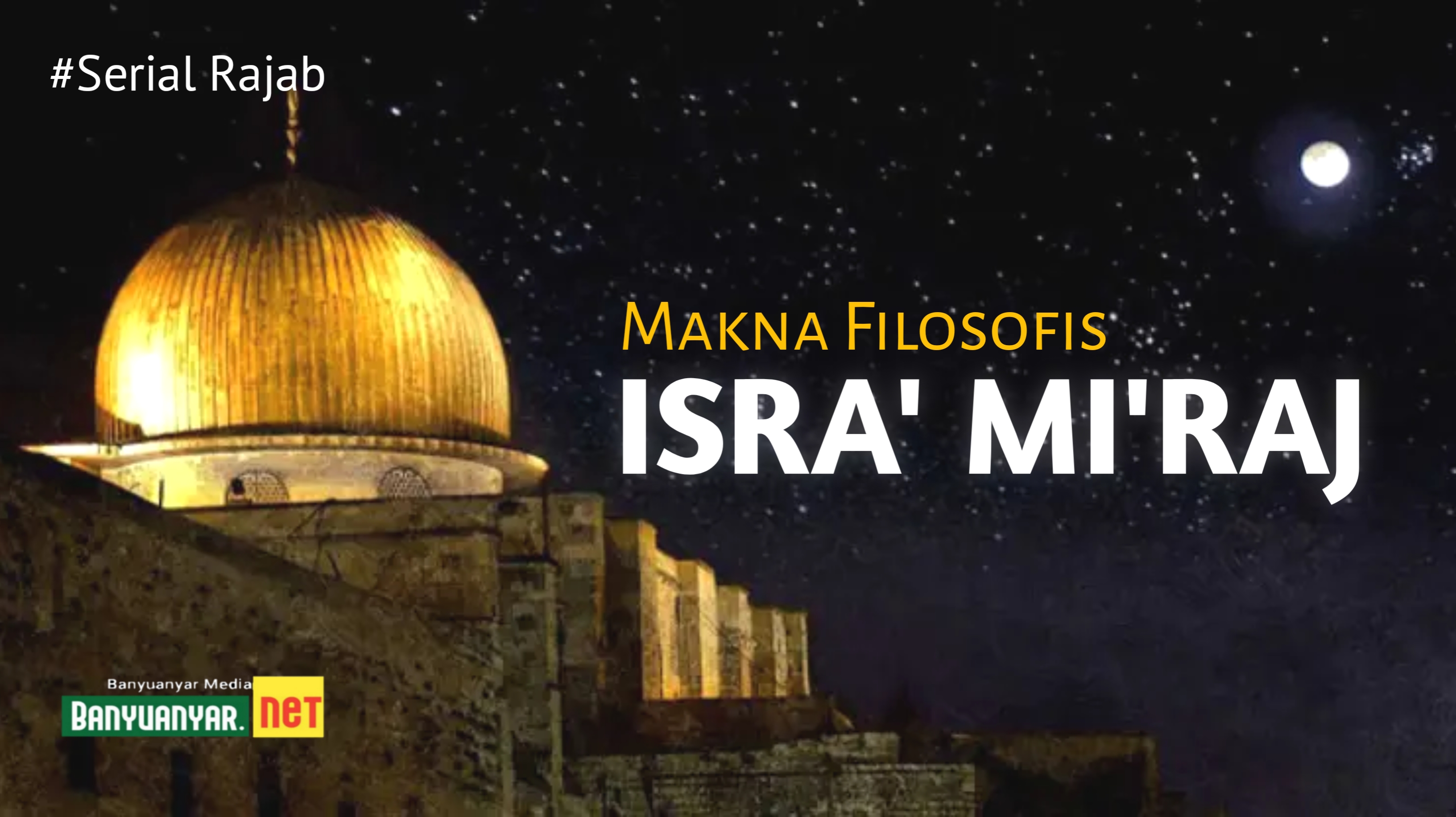 Makna Filosofis Isra` Mi`raj