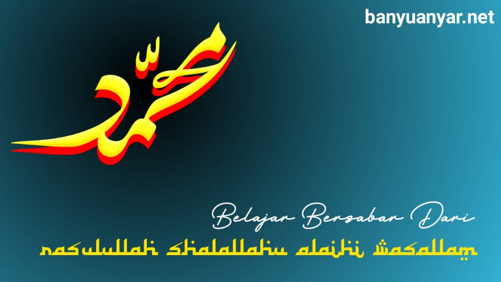 Belajar Bersabar Dari Baginda Rasulullah Sallallahu Alaihi Wasallam