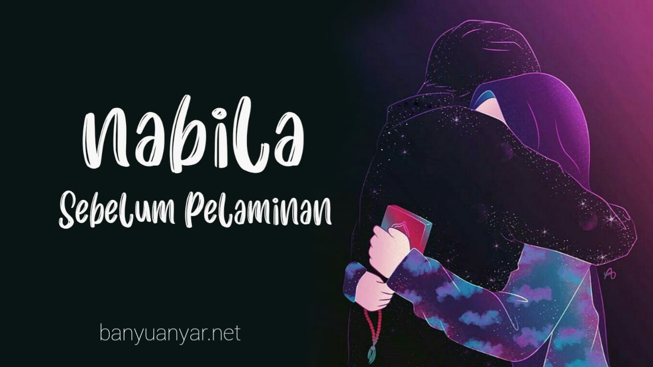 Nabila Sebelum Pelaminan